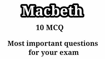 Macbeth (MCQ) multiple choice questions for your exam by William Shakespeare in English