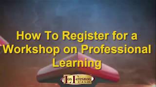 How To Register for a Workshop on Professional Learning