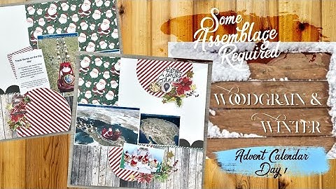 Woodgrain & Winter | 2025 Advent Day 1 - Here Comes Santa