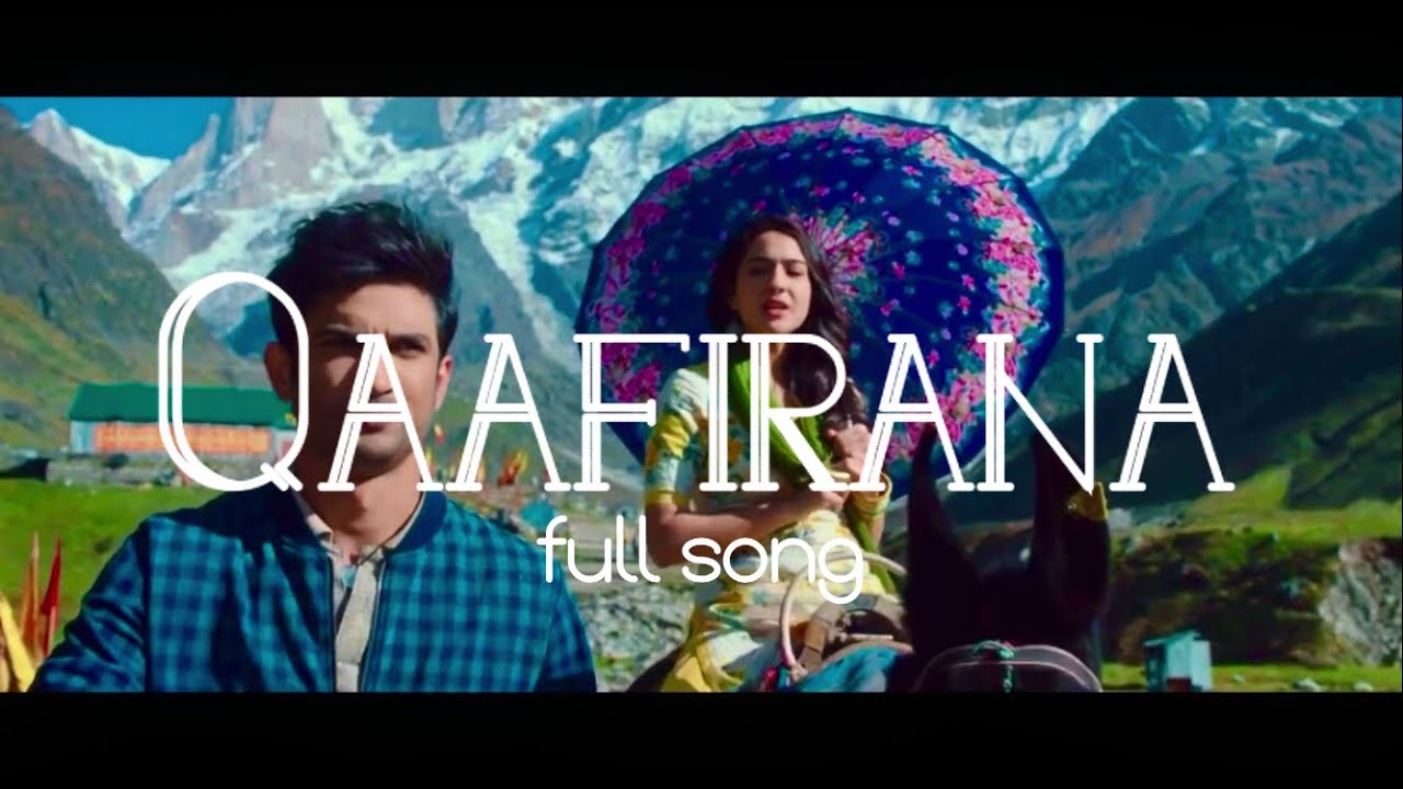 Qaafirana -  FULL VIDEO WITH DIALOGUES | Kedarnath | Sushant Rajput | Sara Ali Khan |Arijit| Amit T