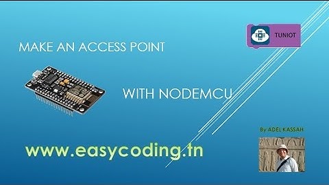 NodeMcu (ESP8266) Tutorial B-02: Make an access point