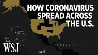 How Coronavirus Spread Across the U.S. | WSJ