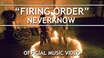 NeverKnow - Firing Order (Official Music Video)