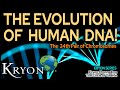 The evolution of human dna   kryon mystery series