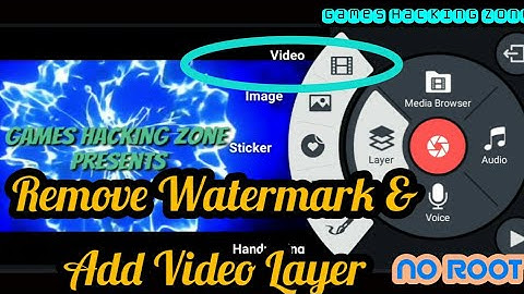 How to Remove WATERMARK & Add Video Layer In KINEMASTER ● No Root ● || GHZ ||