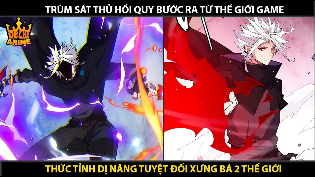 [Full 209 Chap] Main Bước Ra Từ Trò Chơi, Thức Tỉnh Hoàn Hảo Xưng Bá Song Giới | Review Truyện