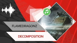 Flamedragonz - Decomposition
