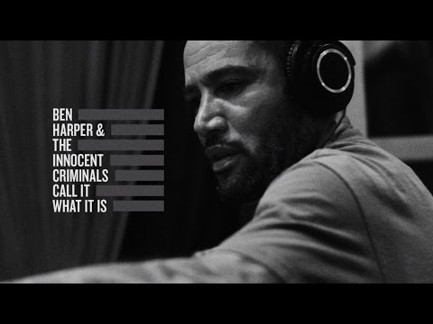 Ben Harper & The Innocent Criminals - Call It What It Is