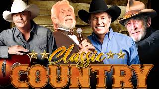 Best Classic Country  Of All Time  Alan Jackson Kenny Rogers Anne Murray Best Country Hits