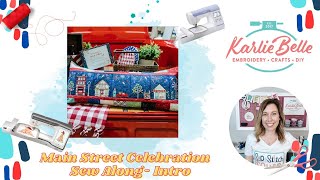 Main Street Celebration Sew Along Intro & Prep