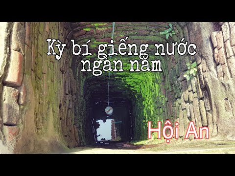 Video Chuyện lạ #15: Hội An| Uống nước giếng Bá Lễ ngàn năm... - youtube