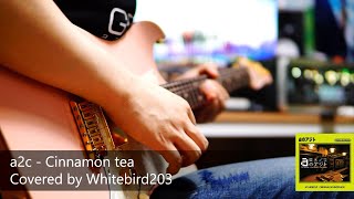 a2c - Cinnamon tea (Guitar Cover)