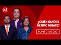 ¿Qué se vio del tercer y último Debate Presidencial? | Punto Medio