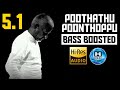 POOTHATHU POONTHOPPU 5.1 BASS BOOSTED SONG | THANGA MANASUKKARAN | ILAYARAJA | BAD BOY BASS CHANNEL