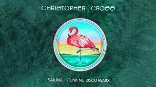 Christopher Cross - Sailing (Funk Nu Disco Remix 2024)