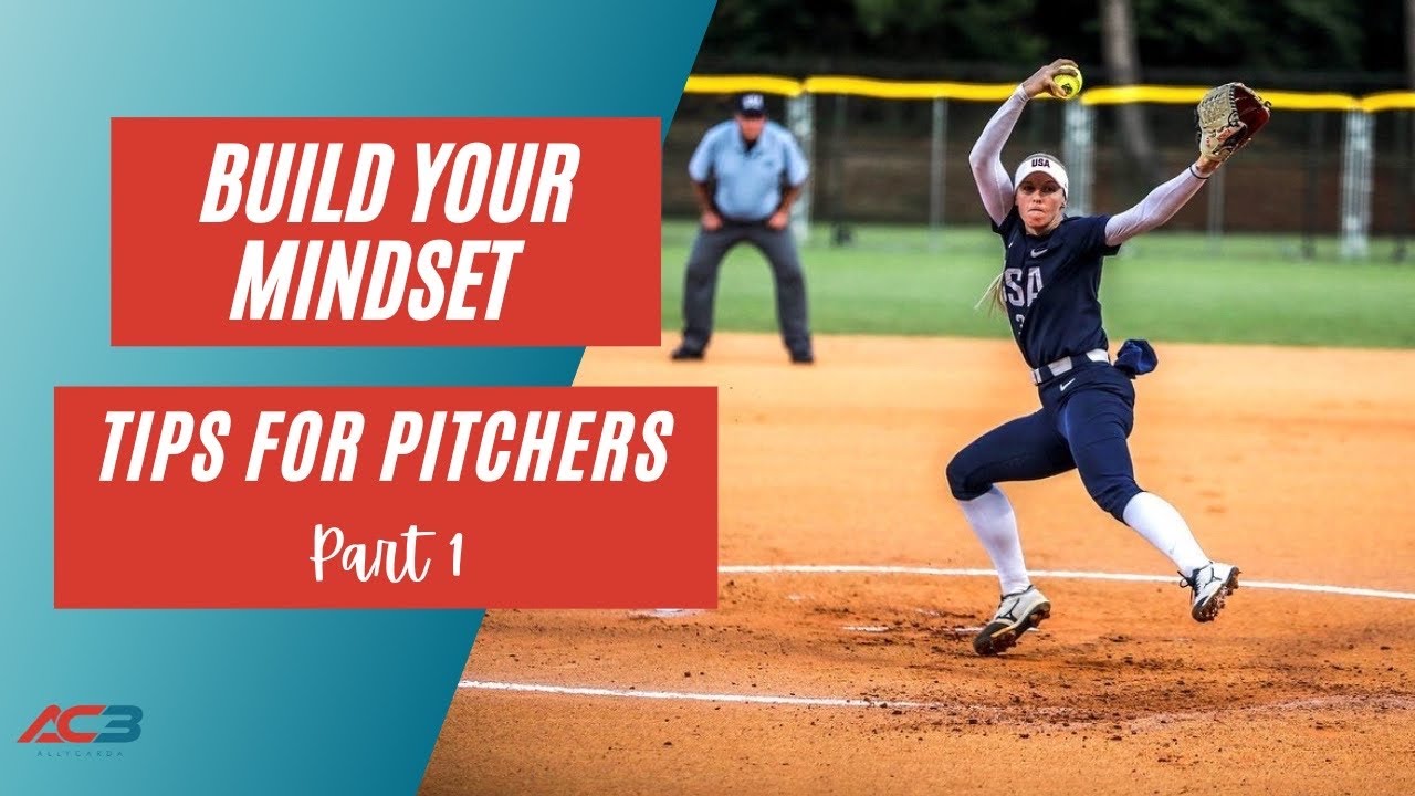 Build Your Mindset Tips for Pitchers— Part 1 YouTube