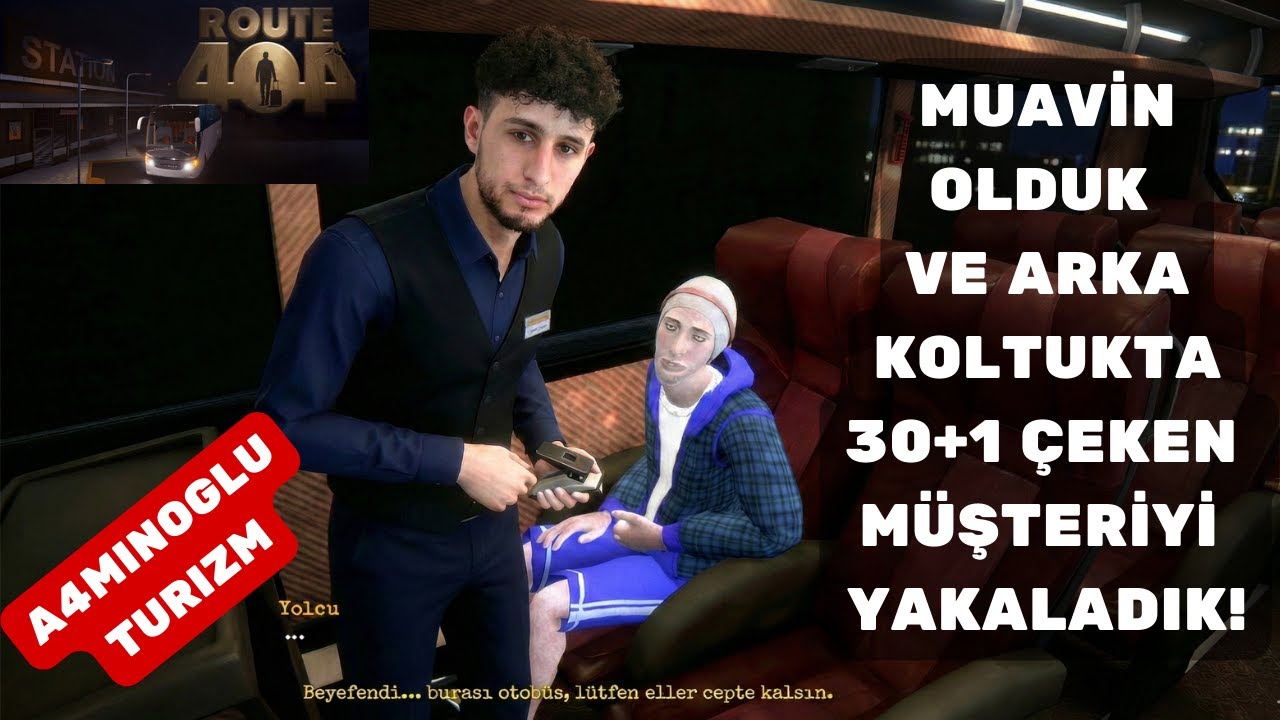 Otobüs Muavini Olup Cenabet Otobüste Çalışmak! | Session Notes: Route 404 | Türkçe Oynanış