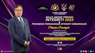 MAJLIS AMANAT PERDANA INTEGRITI 2023 & PERASMIAN PERSIDANGAN INTEGRITI KEBANGSAAN