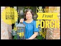 ☀️ New 🌼  2023 Summer Front Porch Decorate with Me 🌼 Summer Decor ☀️ Summer Decor Ideas