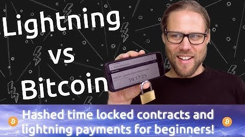 BEGINNER: Bitcoin vs Lightning payments  Hashed Time Locked contracts Explained