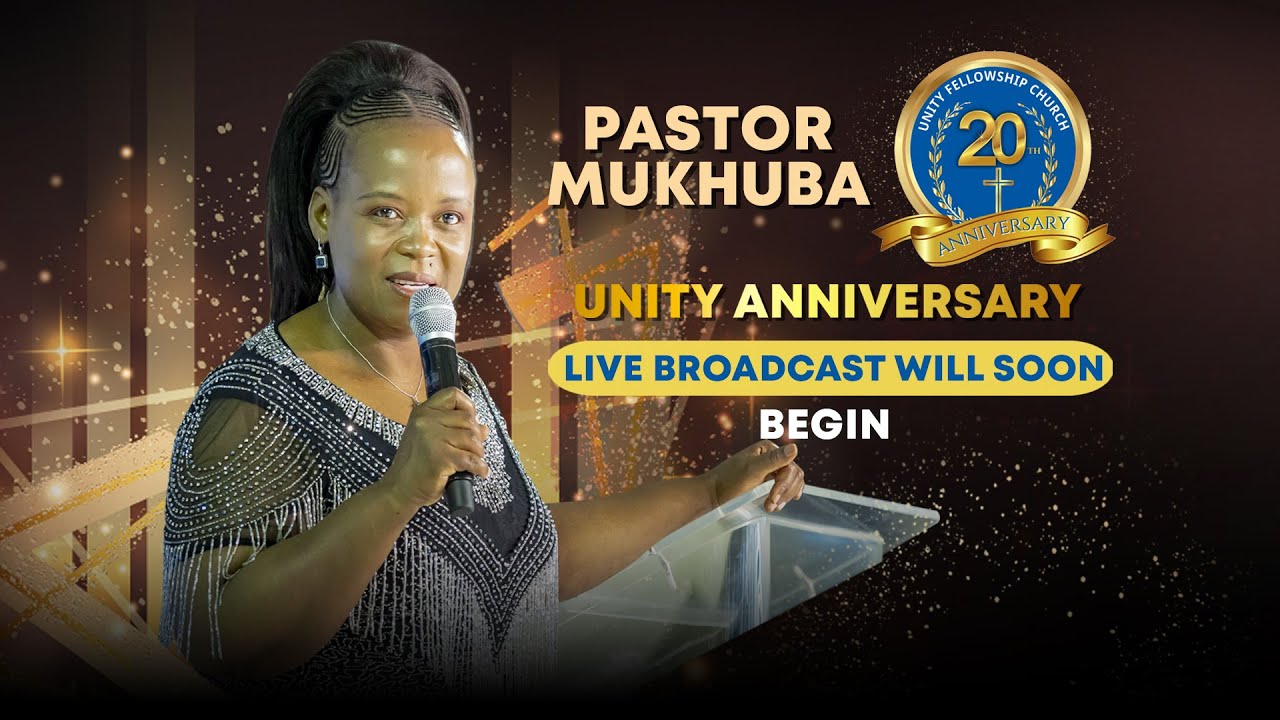 UNITY 20TH ANNIVERSARY CELEBRATION SERVICE WITH PASTOR MUKHUBA   27 APRIL 2024