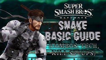 Smash Ultimate: Snake Basic Guide, Kill Set-ups and Combos