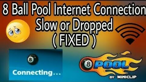 8 Ball Poo Internet Connection Slow Problem Fixed