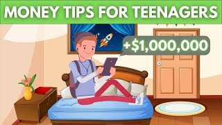 How Teenagers Can Make $1 Million (10 Money Tips)