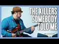 The Killers Somebody Told Me Guitar Lesson + Tutorial