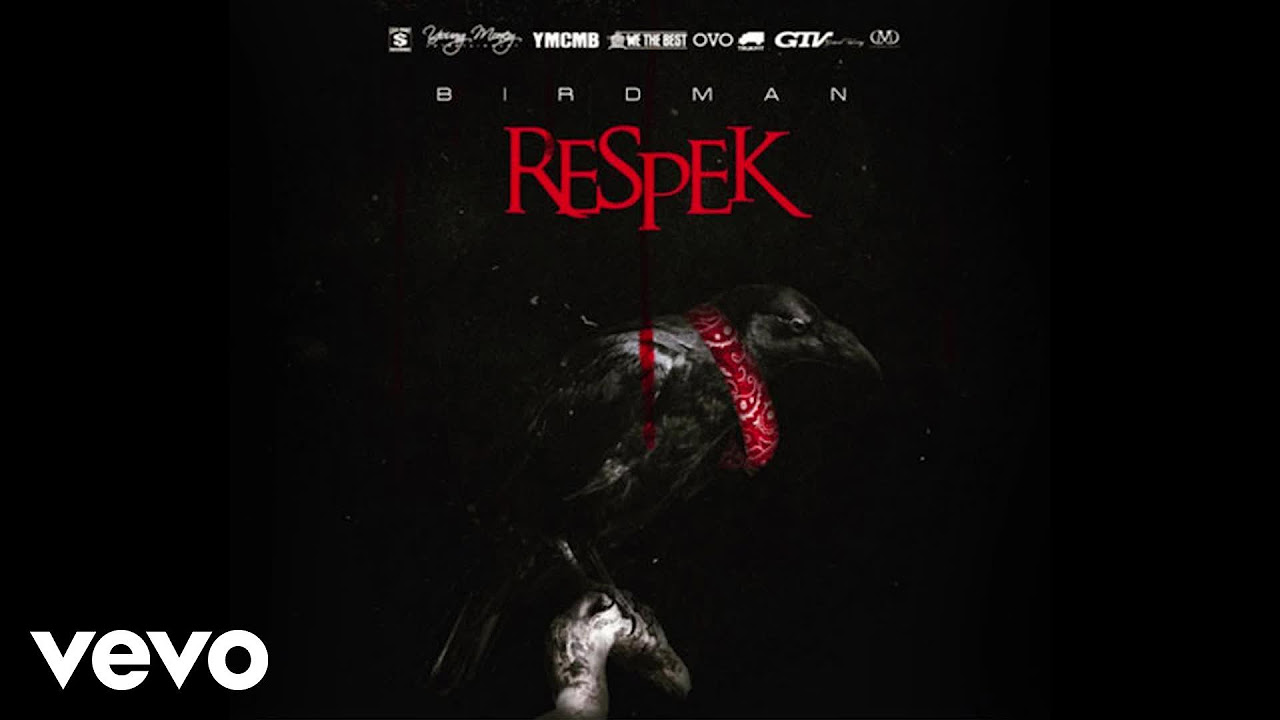 Birdman   Respek Audio