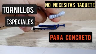 Tornillos Para Concreto Que No Necesitan Taquete O Tarugo