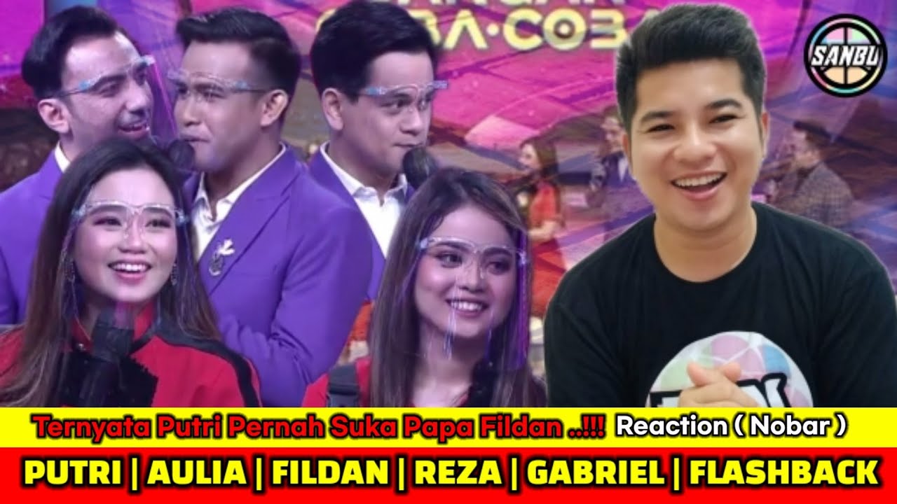 LUCU.!!! REZA | GABRIEL | FILDAN | BEBERKAN KISAH PUTRI & AULIA MASA KOMPETISI | REACTION ( NOBAR )