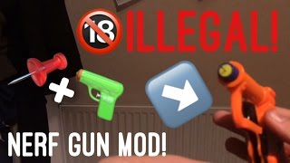ILLEGAL NERF GUN MOD?! | 2 MODS IN ONE!