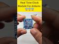 Real Time Clock module 😱 || DS 1307 RTC module for arduino || #electronic #shorts #trending