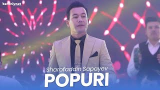 Sharofaddin Sapayev - Popuri