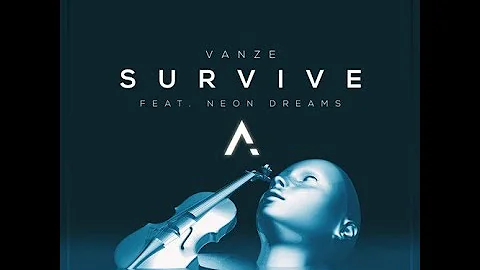 Vanze - Survive (feat. Neon Dreams) [Official instrumental/Extended Mix]