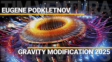 Gravity Modification 2025 | Eugene Podkletnov