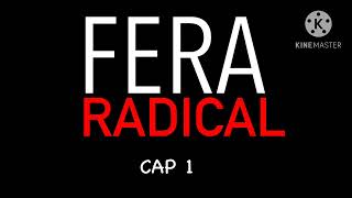 Vinheta Cap 1 De Fera Radical Novela