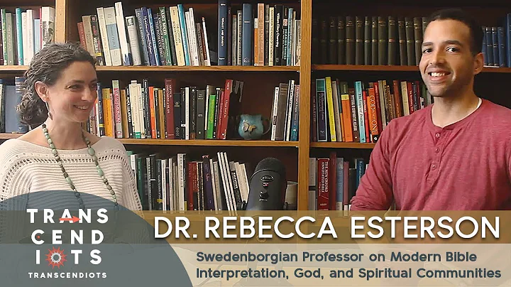 Swedenborgian Professor Dr. Rebecca Esterson on Bi...