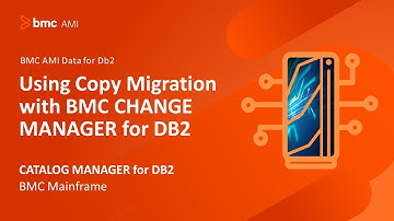 CATALOG MANAGER for DB2 - Using Copy Migration with BMC CHANGE MANAGER for DB2