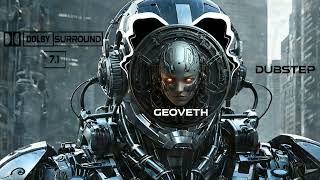 Geoveth - Cybernetic Meltdown | Dolby Atmos [ 7.1 Surround Sound ] (Dubstep)