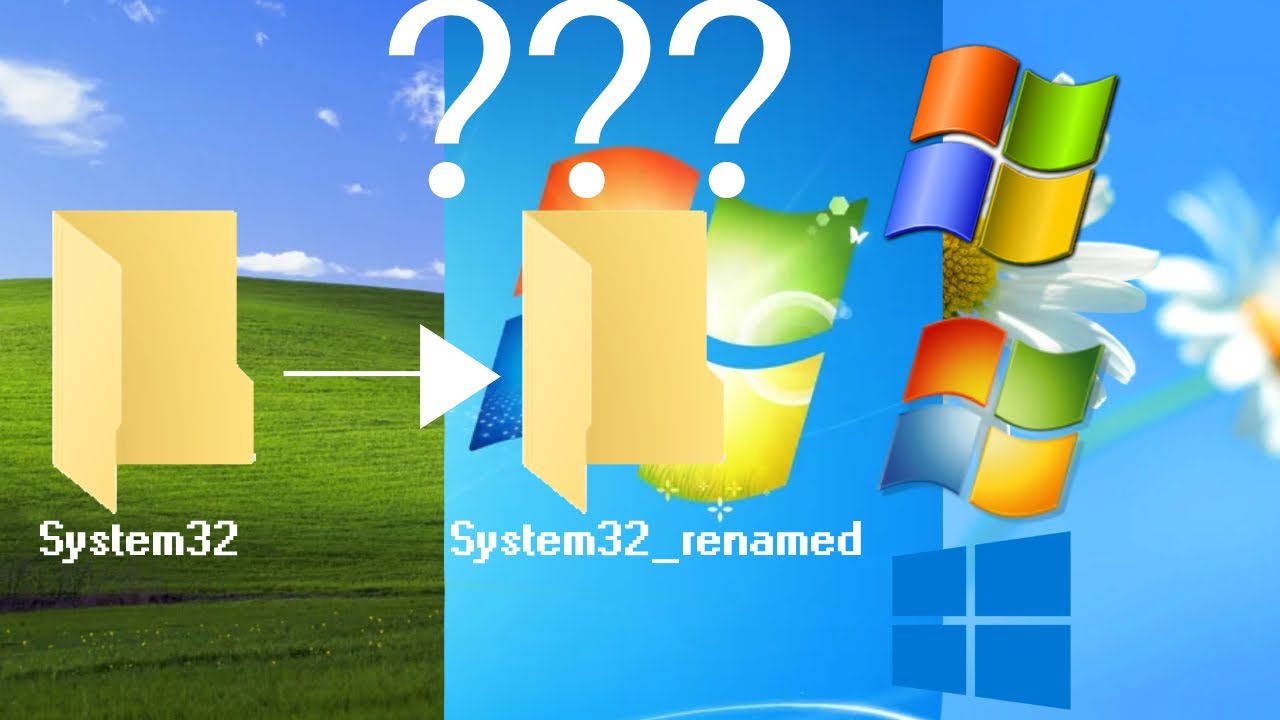 What happends when you rename system32 in different windows