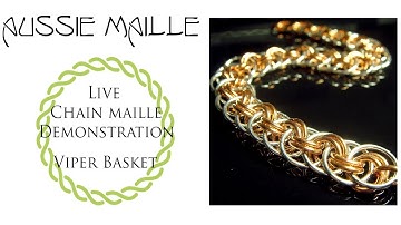 Live Chain Maille Demonstration - Viper Basket