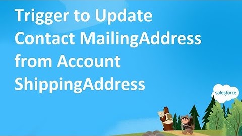 Salesforce Trigger Scenario -  Account to Contact Address Update