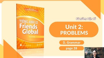 [SEDIDCO] Tiếng Anh 12 Friends Global - Unit 2 – C. Listening - Phim phụ đạo bài học