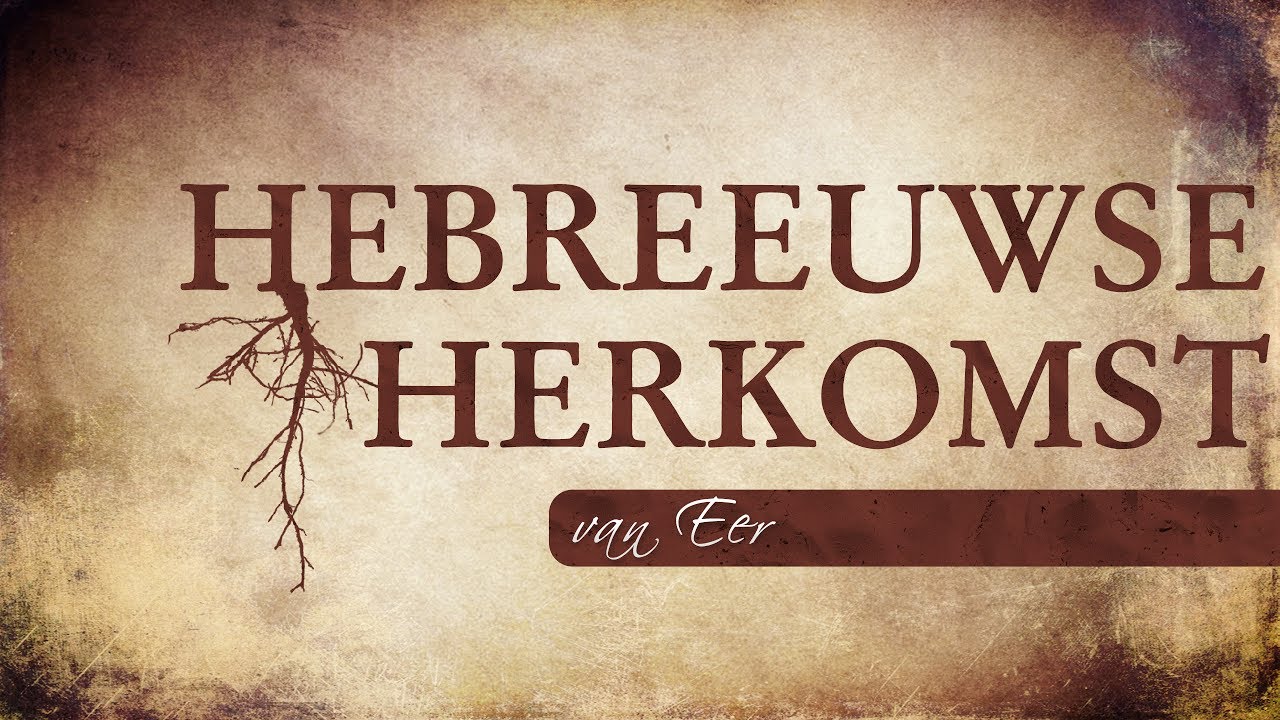 Hebreeuwse Herkomst van Eer