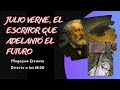 Julio Verne: ¿visonario o viajero en el tiempo? / Magazine Errante #JulioVerne #Historia