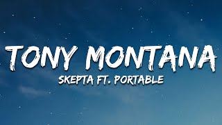 Skepta - Tony Montana ft. Portable (Lyrics) Resimi