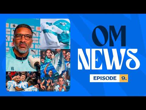 🗞️ OM News | Le récap’ de la semaine - EP9
