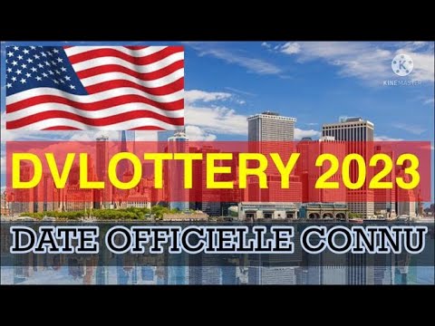 INSCRIPTION DV LOTTERY 2023 : DATE ET COMMENT ÊTRE PRÊT - YouTube